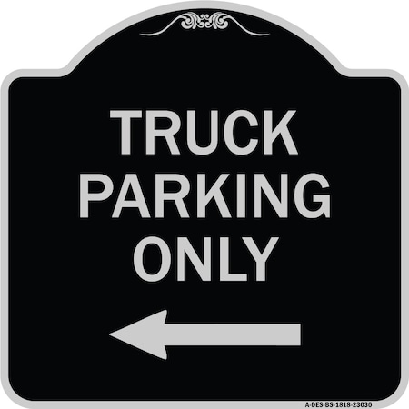 Signmission Reserved Parking Truck Parking W/ Left Arrow Heavy-Gauge Aluminum Sign, 18" x 18", BS-1818-23030 A-DES-BS-1818-23030